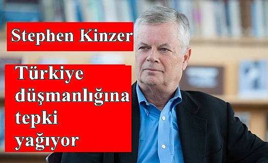 Stephen Kinzer’in Türkiye düşmanlığına tepki yağıyor