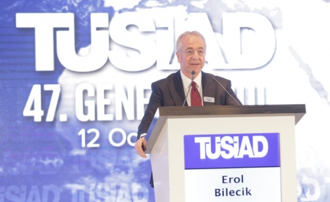 TÜSİAD Başkanı Erol Bilecik;"Daha güçlü Türkiye için koşmamız lazım"