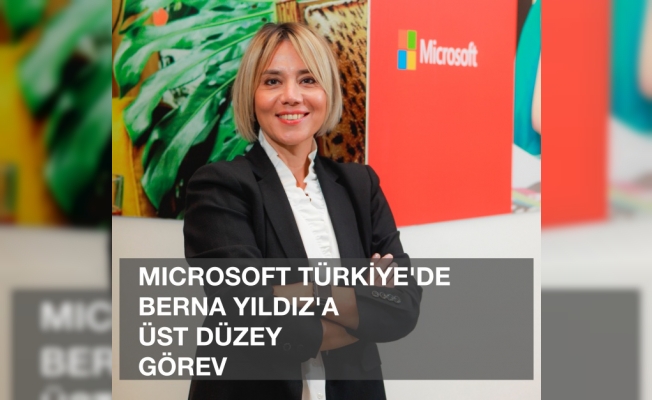 Microsoft Türkiye'de Berna Yıldız'a üst düzey görev
