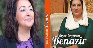 Yaşar Seyman:"Benazir kendini yeniden yaratan bir kadın olarak ölümsüzdür"