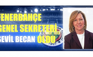 Fenerbahçe Genel Sekreteri Sevil Zeynep Becan oldu