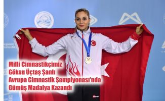 Milli Cimnastikçimiz Göksu Üçtaş Şanlı Avrupa İkincisi Olarak Gümüş Madalya Kazandı