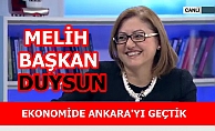 ​Fatma Şahin;"​Türkiye ekonomi​s​inde 5’inciyiz. Ankara’yı geçtik. Melih Başkan duysun"