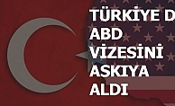 Türkiye de ABD vatandaşlarına vizeyi durdurdu