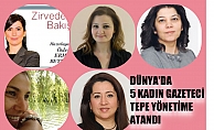 Dünya'da 5 kadın gazeteci tepe yönetime atandı