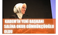 KADEM'in yeni başkanı Dr.Saliha Okur Gümrükçüoğlu oldu