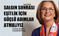 KAGİDER Başkanı Emine Erdem, "Salgın Sonrası Eşitlik İçin Daha Güçlü Adımlar Atmalıyız"