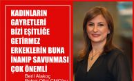 Petrol Ofisi CMO'su Beril Alakoç, "Kadınların Gayreti Bizi Eşitliğe Getirmez, Erkekler İnanıp Savunmalı"