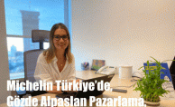 Michelin Türkiye’de, Gözde Alpaslan Pazarlama, Pınar Erçal ise İK Direktörü Oldu