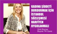 Ümit Boyner, " Kadına Yönelik Şiddeti Durdurmak için İstanbul Sözleşmesi Harfiyen Uygulanmalı"