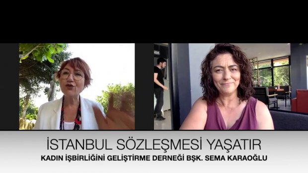 Kadın İşbirliğini Geliştirme Derneği Başkanı Sema Karaoğlu - İstanbul Sözleşmesi nedir ne değildir?