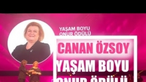 İş Kadın Canan Özsoy 'Yaşam Boyu Onur' ödülüne layık görüldü