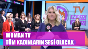 Türkiye'nin ilk kadın kanalı Woman TV yayında!
